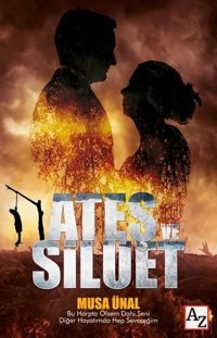 Ateş ve Silüet Musa Ünal Az Kitap