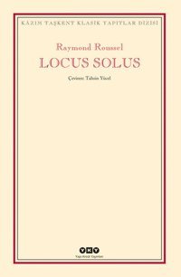Locus Solus Raymond Roussel Yapı Kredi Yayınları