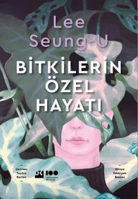 Bitkilerin Özel Hayatı Lee Seoung-U Doğan Kitap