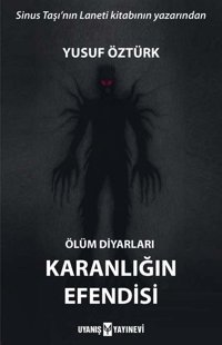 Ölüm Diyarları-Karanlığın Efendisi Yusuf Öztürk Uyanış Yayınevi