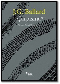 Çarpışma James G. Ballard Sel Yayıncılık