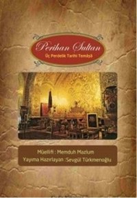 Perihan Sultan - Üç Perdelik Tarihi Temaşa Memduh Mazlum Cedit Neşriyat