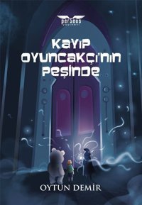 Kayıp Oyuncakçının Peşinde Oytun Demir Perseus Yayınevi