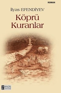 Köprü Kuranlar İlyas Efendiyev Zengin Yayıncılık