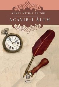Acayib-i Alem Ahmet Mithat Efendi Tema Yayınları