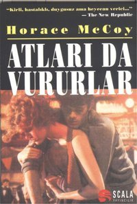 Atları da Vururlar Horace McCoy Scala Yayıncılık