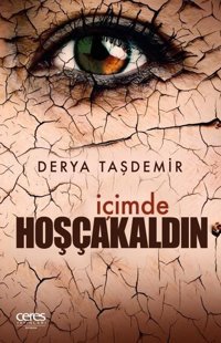 İçimde Hoşçakaldın Derya Taşdemir Ceres Yayınları