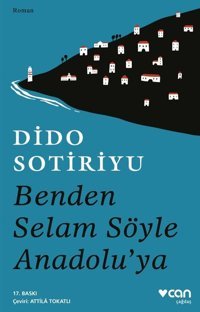 Benden Selam Söyle Anadolu'ya Dido Sotiriyu Can Yayınları