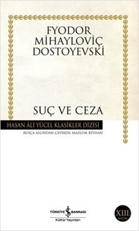 Suç ve Ceza - Hasan Ali Yücel Klasikleri Fyodor Mihayloviç Dostoyevski İş Bankası Kültür Yayınları