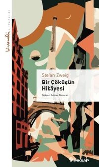 Bir Çöküşün Hikayesi - Livaneli Kitaplığı Stefan Zweig İnkılap Kitabevi