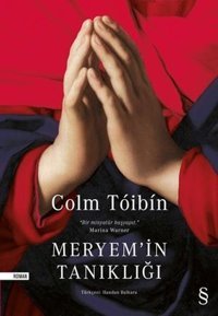 Meryem'in Tanıklığı Colm Toibin Everest Yayınları
