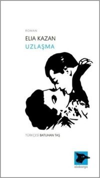 Uzlaşma Elia Kazan Alakarga