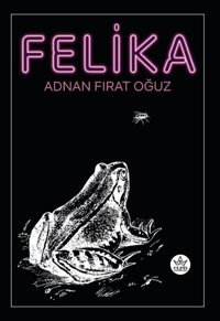Felika Adnan Fırat Oğuz Elpis Yayınları