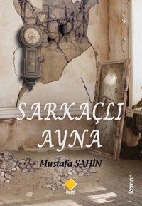 Sarkaçlı Ayna Mustafa Şahin Duvar Yayınları