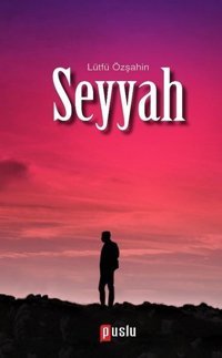 Seyyah Lütfü Özşahin Puslu Yayıncılık