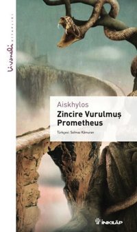 Zincire Vurulmuş Prometheus - Livaneli Kitaplığı Aiskhylos İnkılap Kitabevi