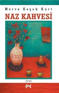Naz Kahvesi Merve Koçak Kurt Profil Kitap