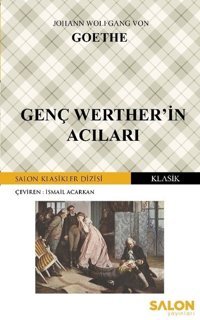 Genç Wertherin Acıları Johann Wolfgang Von Goethe Salon Yayınları