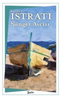 Sünger Avcısı Panait Istrati Zeplin Kitap