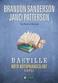 Bastille Kötü Kütüphanecilere Karşı - Yeni Alcatraz Macerası Brandon Sanderson Akılçelen Kitaplar
