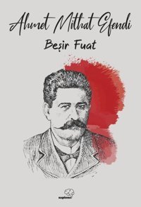 Beşir Fuat Ahmet Mithat Efendi Sapiens