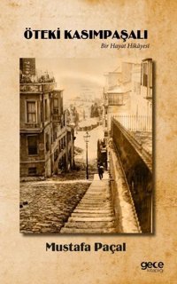 Öteki Kasımpaşalı - Bir Hayat Hikayesi Mustafa Paçal Gece Kitaplığı