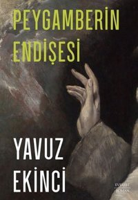 Peygamberin Endişesi Yavuz Ekinci Everest Yayınları