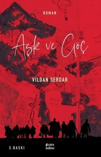 Aşk ve Göç Vildan Serdar Çıra Yayınları