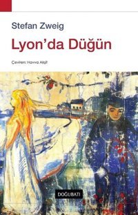 Lyon'da Düğün Stefan Zweig Doğu Batı Yayınları