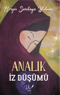 Analık İz Düşümü Nergis Sarıkaya Yılmaz DLS Yayınları