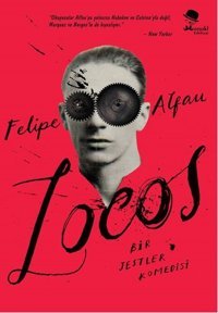 Locos - Bir Jestler Komedisi Felipe Alfau Monokl