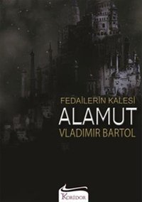 Fedailerin Kalesi Alamut Vladimir Bartol Koridor Yayıncılık