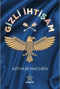 Gizli İhtişam Arthur Machen Kozmostar