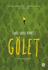 Gölet Claire Louise Bennett Sahi Kitap