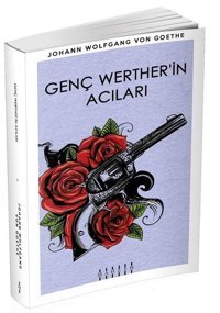 Genç Wertherin Acıları Johann Wolfgang Von Goethe Mahzen