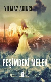 Peşimdeki Melek Yılmaz Akıncı Mona