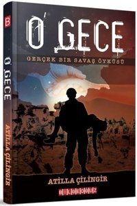 O Gece Atilla Çilingir Bilgeoğuz Yayınları