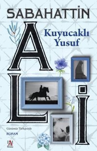 Kuyucaklı Yusuf-Günümüz Türkçesiyle Sabahattin Ali Panama Yayıncılık