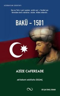 Bakü-1501 Azize Caferzade Bengisu Yayınları