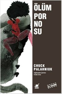 Ölüm Pornosu Chuck Palahniuk Ayrıntı Yayınları