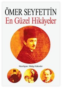 Ömer Seyfettin - En Güzel Hikayeler Hüdayi Kalender Uğurböceği