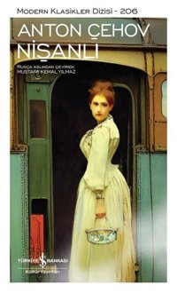 Nişanlı - Modern Klasikler 206 Anton Pavloviç Çehov İş Bankası Kültür Yayınları