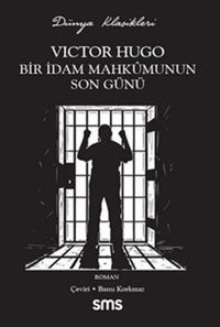 Bir İdam Mahkumunun Son Günü Victor Hugo SMS