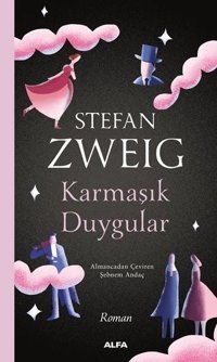 Karmaşık Duygular Stefan Zweig Alfa Yayıncılık