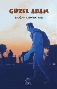 Güzel Adam Doğan Demirkıran Mahlas Yayınları