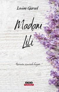 Madam Lili - Lavanta Şişesinde Hayat Levim Gürsel Anayurt