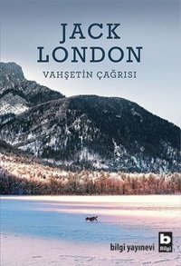 Vahşetin Çağrısı Jack London Bilgi Yayınevi