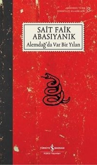 Alemdağ'da Var Bir Yılan-Modern Türk Edebiyatı Klasikleri 8 Sait Faik Abasıyanık İş Bankası Kültür Yayınları