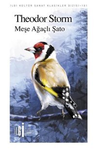 Meşe Ağaçlı Şato - İlgi Kültür Sanat Klasikler 101 Theodor Storm İlgi Kültür Sanat Yayınları