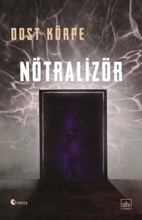 Nötralizör Dost Körpe İthaki Yayınları